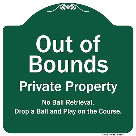 Signmission Designer Series Out Of Bounds, Green & White Heavy-Gauge Aluminum Sign, 18" x 18", GW-1818-9804 A-DES-GW-1818-9804